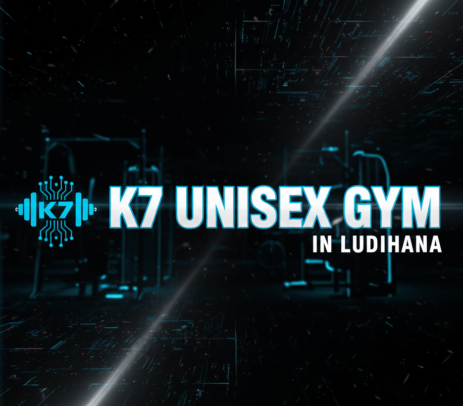 K7 Unisex Gym in Ludhiana