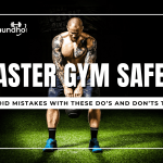 Avoid Mistakes! Essential Do’s and Don’ts for a Safe Gym Workout