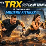 Why TRX Suspension Training Is Taking Over Modern Fitness